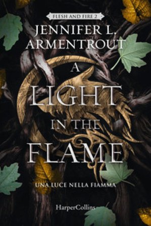 A light in the flame. Una luce nella fiamma Jennifer L. Armentrout