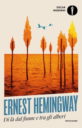 Di là dal fiume e tra gli alberi Ernest Hemingway