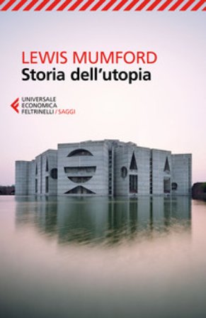 Storia dell'utopia Lewis Mumford
