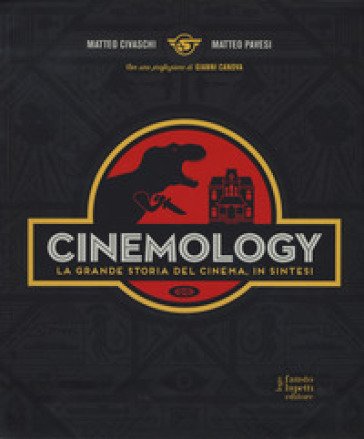 Cinemology. La grande storia del cinema, in sintesi. Ediz. a colori Matteo Civaschi