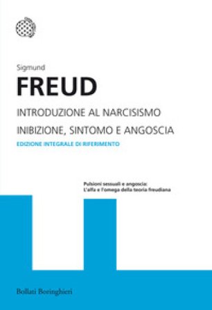Introduzione al narcisismo-Inibizione, sintomo e angoscia. Ediz. integrale Sigmund Freud