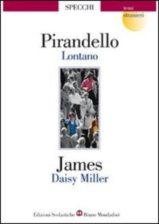 Lontano-Daisy Miller Luigi Pirandello