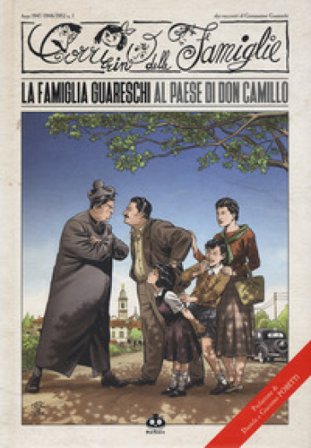 Il Corrierino delle famiglie dai racconti di Giovannino Guareschi. Vol. 1: La famiglia Guareschi al paese di don Camillo Davide Barzi