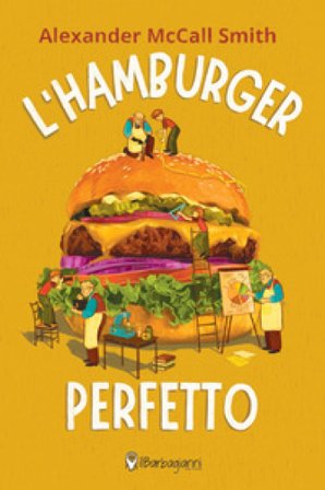 L'hamburger perfetto. Ediz. ad alta leggibilità Alexander McCall Smith