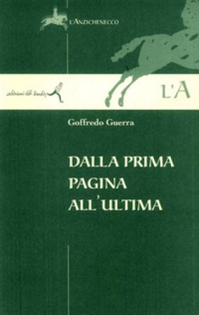 Dalla prima pagina all'ultima. Diario in versi Goffredo Guerra