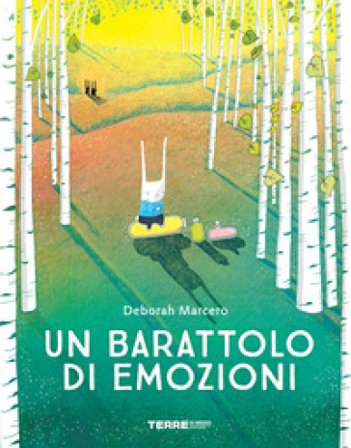 Un barattolo di emozioni. Ediz. a colori Deborah Marcero