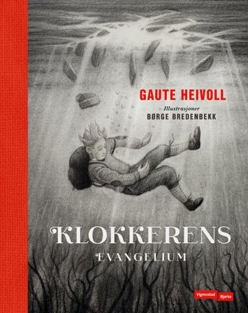 Klokkerens evangelium - Bok av Gaute Heivoll - Hardback