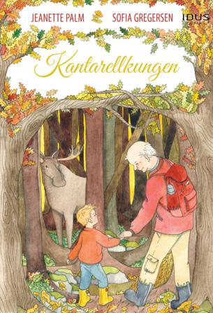 Kantarellkungen - Bok av Jeanette Palm - Inbunden