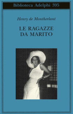 Le ragazze da marito Henry de Montherlant
