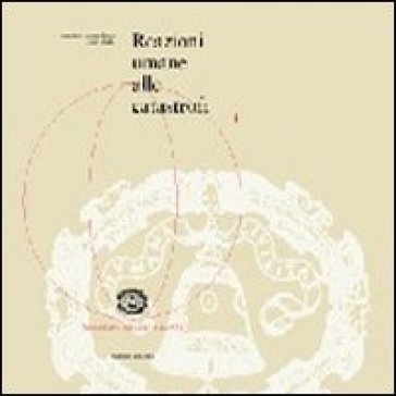 Reazioni umane alle catastrofi Massimo Cuzzolaro