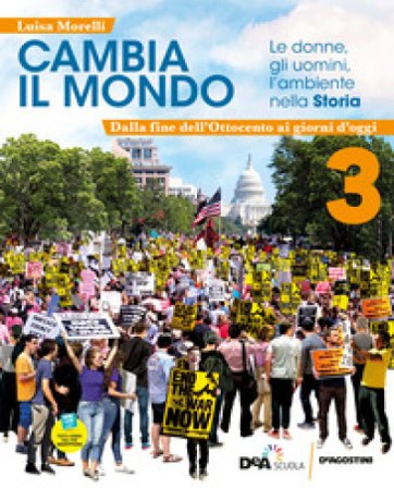 Cambia il mondo. Le donne, gli uomini, l'ambiente nella storia. Con quaderno competenze. Per la Scuola media. Con e-book. Con espansione online. Vol. 