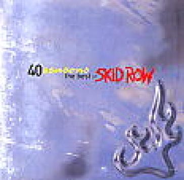 40 seasons the best of skid row Skid Row