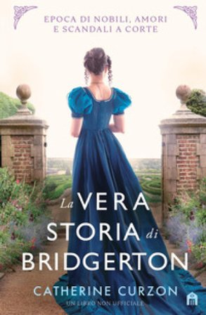 La vera storia di Bridgerton Catherine Curzon
