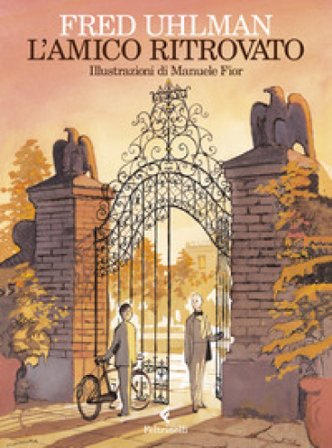 L'amico ritrovato. Ediz. illustrata Fred Uhlman