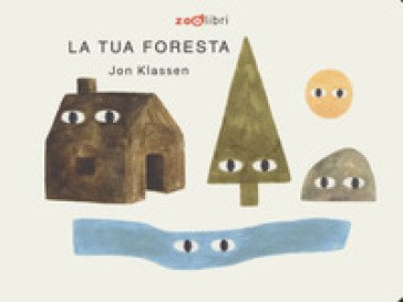 La tua foresta. I cartoncini. Ediz. a colori Jon Klassen