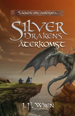Silverdrakens återkomst - Bok av J. F. Wren - Kartonnage
