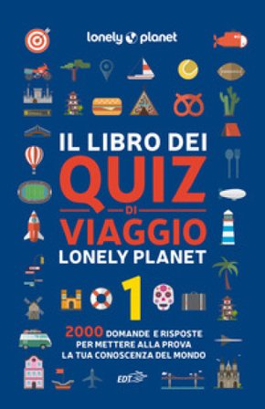 Il libro dei quiz di viaggio Lonely Planet. 2000 domande e risposte per mettere alla prova la tua conoscenza del mondo. Vol. 1 Joe Fullman