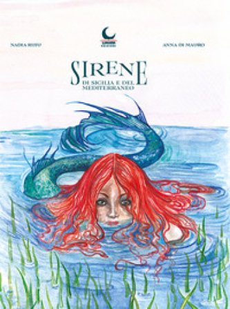 Sirene di Sicilia e del Mediterraneo Nadia Ruju