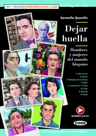 Dejar huella. Hombres y mujeres del mundo hispano. Con e-book. Con espansione online Serenella Quarello