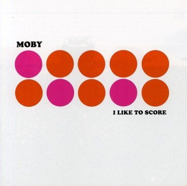 I like to score - music from films vol.1 Moby