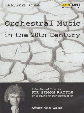 Simon Rattle: Orchestral Music In The 20th Century - 06 After The Wake