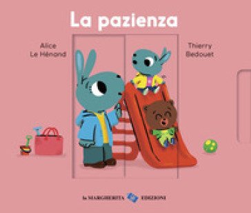 La pazienza. Ediz. a colori Alice Le Hénand
