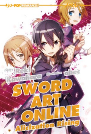 Alicization rising. Sword art online novel. Vol. 12 Reki Kawahara