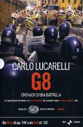 G8. Cronaca di una battaglia. Con DVD Carlo Lucarelli