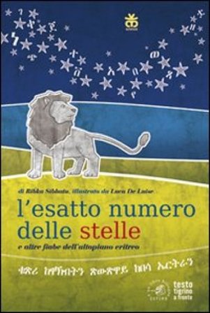 Il numero esatto delle stelle e altre fiabe eritree. Ediz. italiana e tigrina Ribka Sibhatu