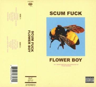 Scum fuck - flower boy Tyler The Creator