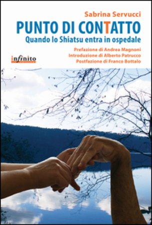 Punto di contatto. Quando lo shiatsu entra in ospedale Sabrina Servucci