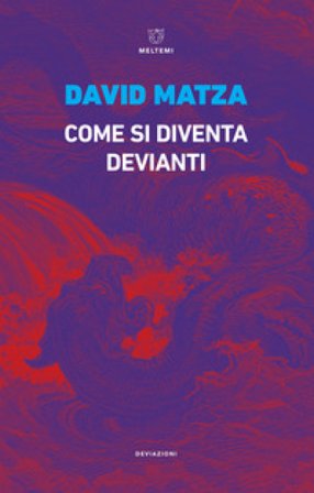 Come si diventa devianti David Matza