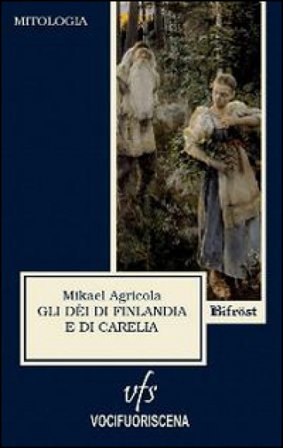 Gli dèi di Finlandia e di Carelia Mikael Agricola