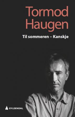 Til sommeren - kanskje - Bok av Tormod Haugen - Hardback