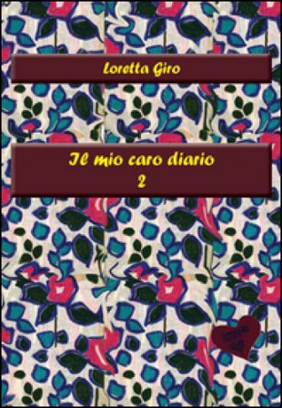 Il mio caro diario 2 Loretta Giro