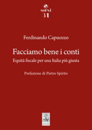 Facciamo bene i conti. Equità fiscale per una Italia più giusta Ferdinando Capuozzo