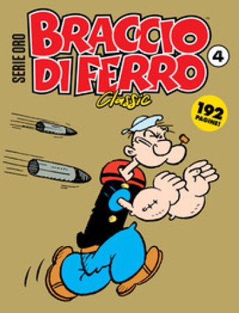 Braccio di Ferro classic. Serie oro. Vol. 4 Bud Sagendorf