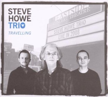 Travelling (2010) STEVE HOWE TRIO