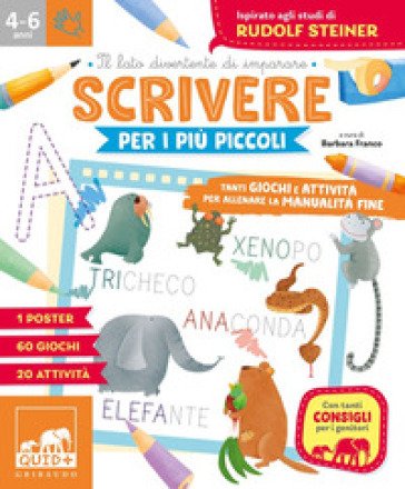 Scrivere per i più piccoli. Tanti giochi e attività per allenare la manualità fine. Ediz. a colori. Con Poster Barbara Franco