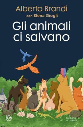 Gli animali ci salvano Alberto Brandi