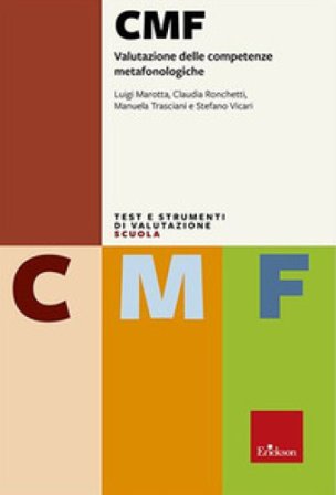 CMF. Valutazione delle competenze metafonologiche. Con espansione online Luigi Marotta