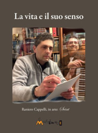 La vita e il suo senso Raniero Cappelli