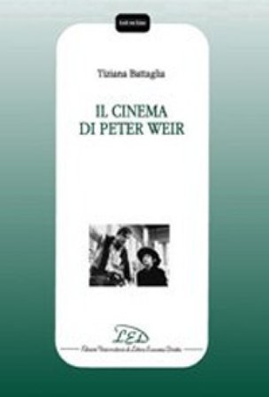 Il cinema di Peter Weir Tiziana Battaglia