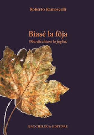 Biasé la fôja (Mordicchiare la foglia) Roberto Ramoscelli