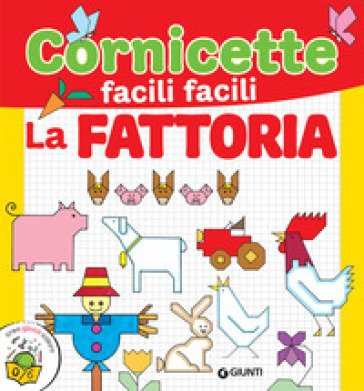 La fattoria. Cornicette facili facili Sara Reggiani