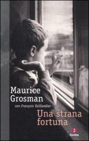 Una strana fortuna Maurice Grosman