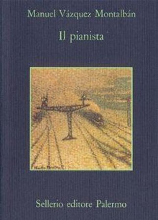 Il pianista Manuel Vázquez Montalbán