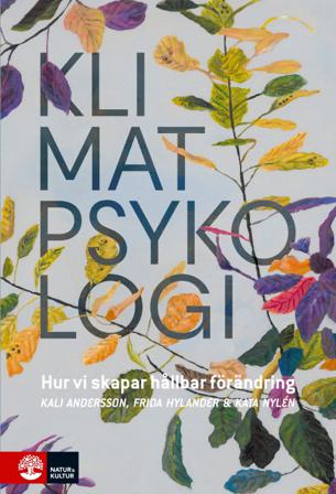 Klimatpsykologi : hur vi skapar hållbar förändring - Bok av Kali Andersson, Frida Hylander, m.fl. - Häftad