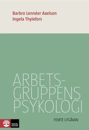 Arbetsgruppens psykologi, ISBN: 9789127822177