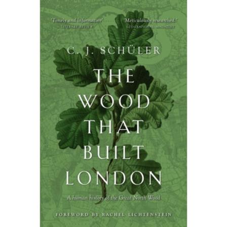 The Wood that Built London (häftad, eng)